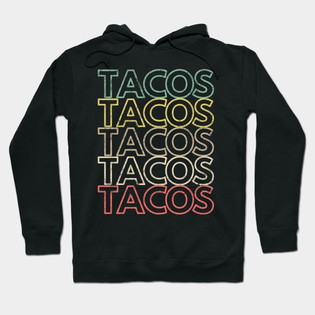 Vintage Tacos Hoodie by amitsurti